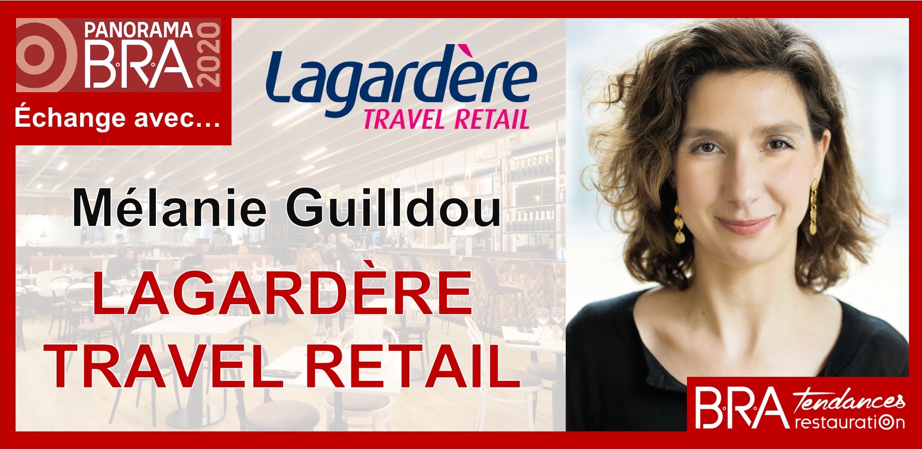 Lagardère Travel Retail France : «Cette crise nous a obligés à repenser l’intégralité de notre service» (Mélanie Guilldou) – #PanoramaBRA2020