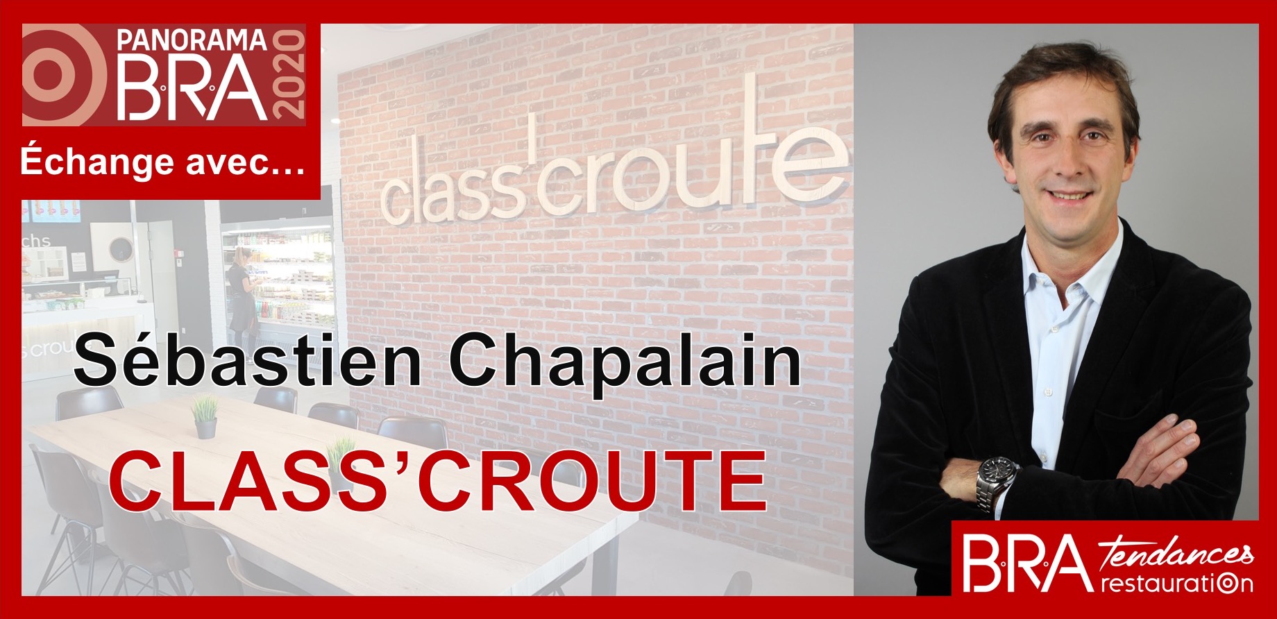 Class’croute : « Notre activité historique de livraison nous a permis de rebondir » Sébastien Chapalain – #PanoramaBRA2020