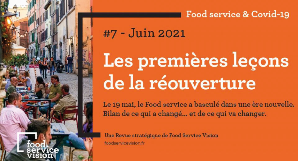 7e Revue Stratégique de Food Service Vision : les premières leçons de la réouverture