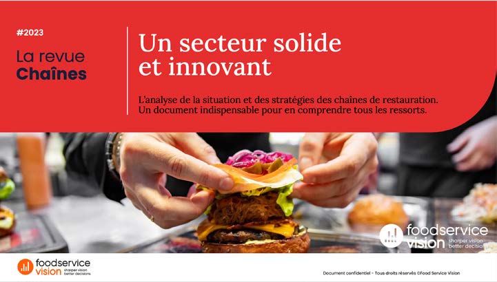 « Un secteur solide et innovant », nouveau thème de la Revue Chaînes de Food Service Vision